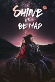 Shine or Go Crazy: Temporadas 1