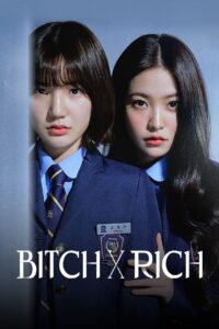 BITCH X RICH: Temporada 1